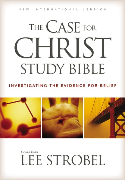 The Case For Christ Study Bible: Investigating The Evidence For Belief: New International Version