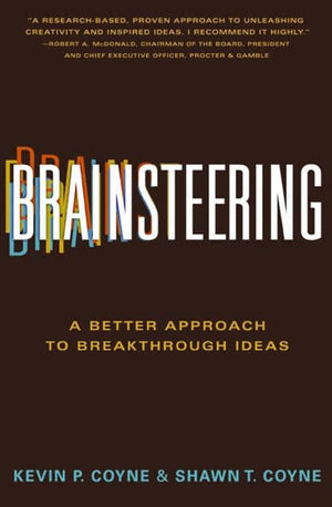 Brainsteering: A Better Approach To Breakthrough Ideas-new