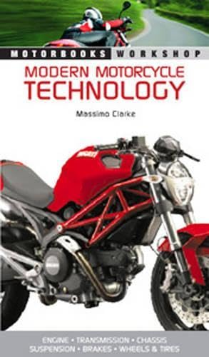 Modern Motorcycle Technology: How Every Part of Your Motorcycle Works (Motorbooks Workshop),Used
