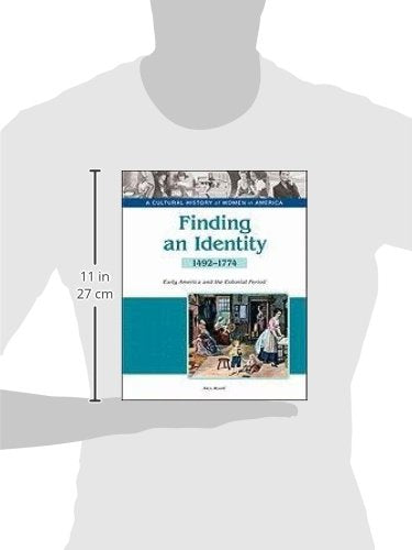 Finding an Identity:: Early America and the Colonial Period 14921774 (A Cultural History of Women in America),Used