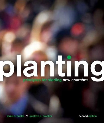 Planting: Principles For Starting New Churches  2Nd Edition,Used