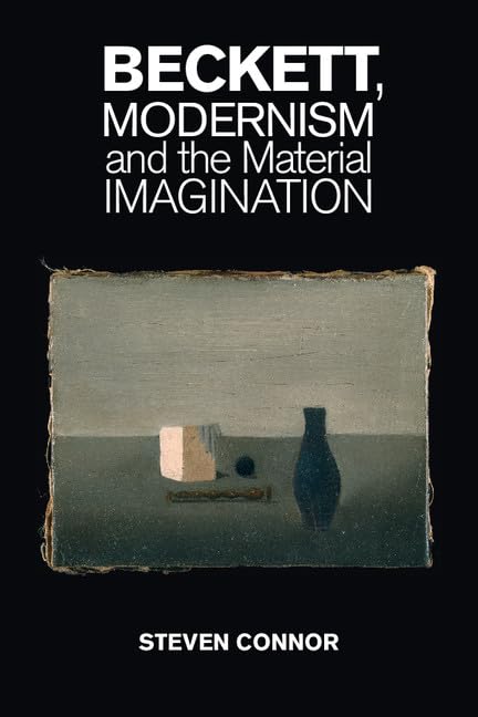 Beckett, Modernism and the Material Imagination,Used