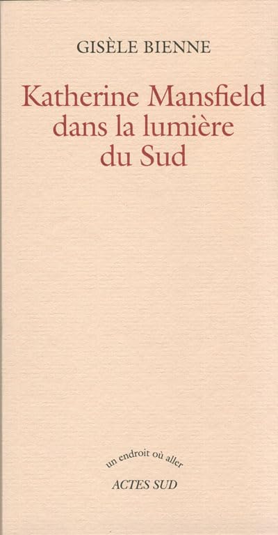 Katherine Mansfield dans la lumire du Sud,Used