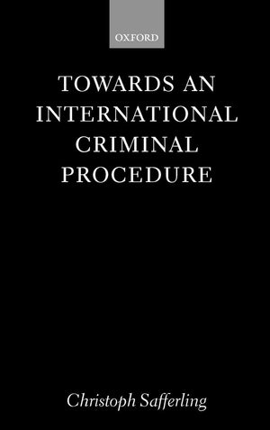 Towards an International Criminal Procedure (Oxford Monographs in International Law),Used