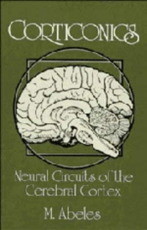 Corticonics: Neural Circuits of the Cerebral Cortex,Used