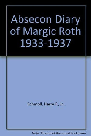 Absecon Diary of Margie Roth 19331937,Used