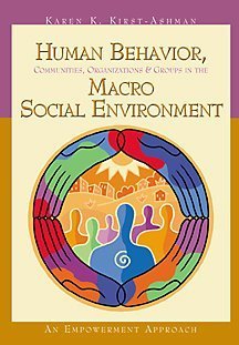 Human Behavior, Communities, Organizations, and Groups in the Macro Social Environment: An Empowerment Approach,Used