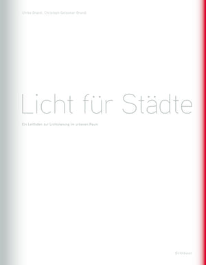 Licht fr Stdte: Ein Leitfaden zur Lichtplanung im urbanen Raum (German Edition),Used