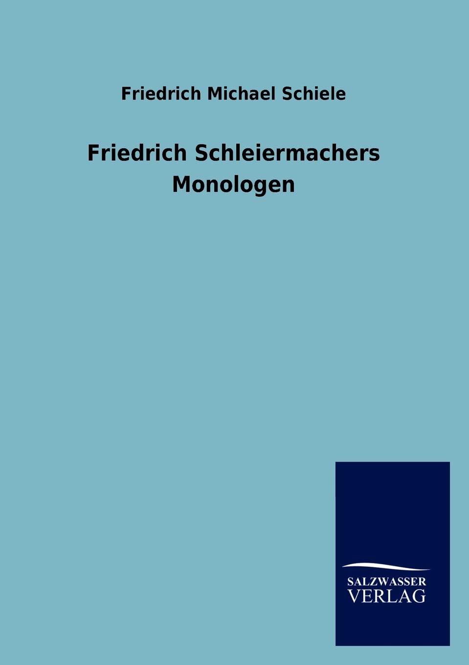 Friedrich Schleiermachers Monologen (German Edition),Used
