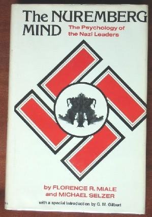 The Nuremberg mind: The psychology of the Nazi leaders (Monograph  Brooklyn College of the City University of New York, Researc,Used
