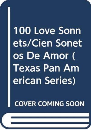 100 Love Sonnets: Cien sonetos de amor (Texas Pan American Series) (English and Spanish Edition),Used