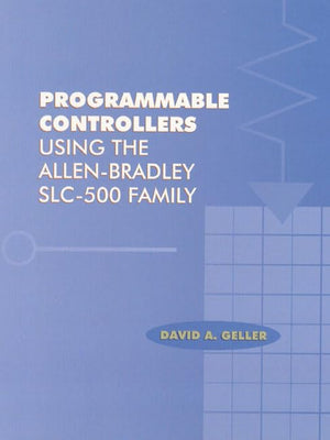 Programmable Controllers Using the AllenBradley Slc500 Family,Used