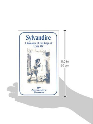 Sylvandire: A Romance of the Reign of Louis XIV,Used