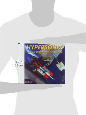 Hypersonic: The Story Of The North American X15 (Revised Edition) (Specialty Press)