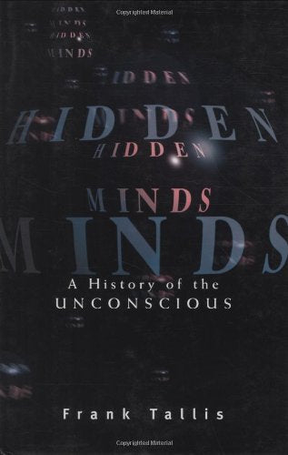 Hidden Minds: A History of the Unconscious,Used
