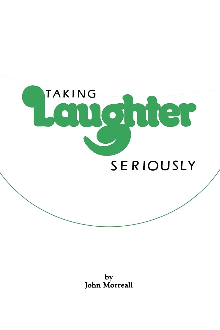 Taking Laughter Seriously,New