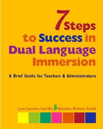 7 Steps to Success in Dual Language Immersion: A Brief Guide for Teachers and Administrators,Used