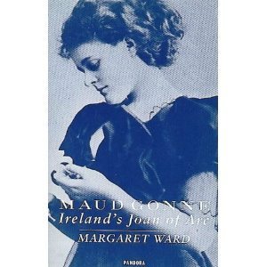 Maud Gonne: Ireland's Joan of Arc,Used