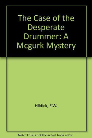 The Case of the Desperate Drummer: A McGurk Mystery,Used