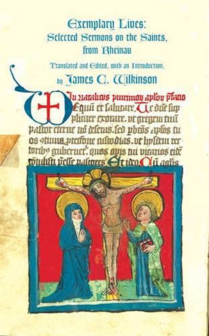 Exemplary Lives: Selected Sermons on the Saints from Rheinau (Reforamtion Text in Translation: Theology And Piety),Used