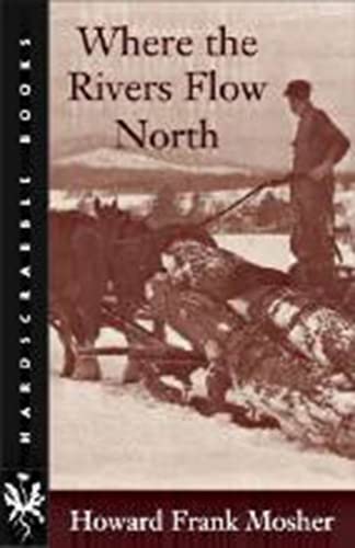 Where the Rivers Flow North (Hardscrabble Books),Used