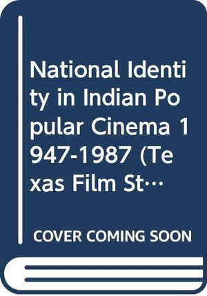National Identity in Indian Popular Cinema, 19471987 (Texas Film Studies Series),Used