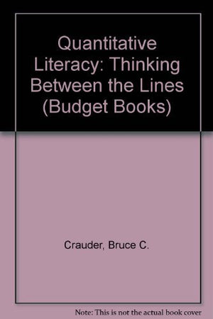 Quantitative Literacy: Thinking Between the Lines (Budget Books),Used