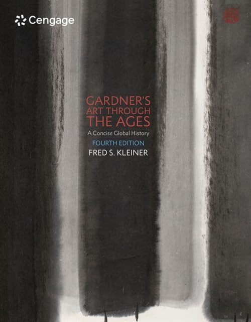 Gardner'S Art Through The Ages: A Concise Global History