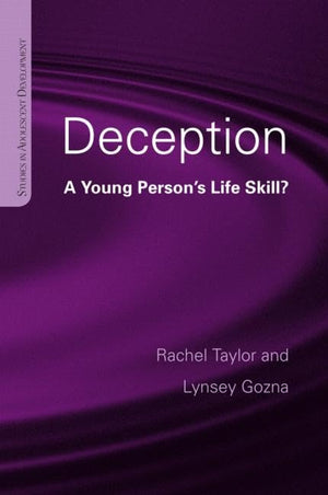 Deception: A Young Person's Life Skill? (Studies in Adolescent Development),New