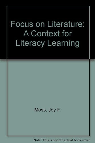 Focus on Literature: A Context for Literacy Learning,Used