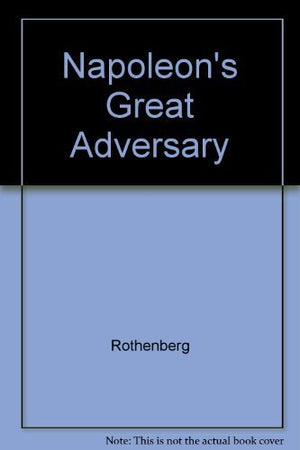Napoleon's Great Adversary,Used