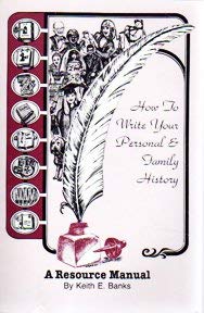 How to Write Your Personal and Family History: A Resource Manual,Used