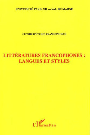 LITTRATURES FRANCOPHONES : LANGUES ET STYLES,Used