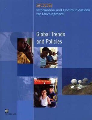 Information and Communications for Development 2006: Global Trends and Policies,Used
