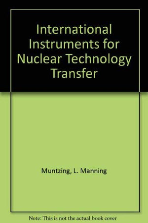 International Instruments for Nuclear Technology Transfer,Used