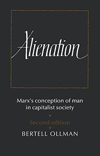 Alienation: Marx's Conception of Man in a Capitalist Society (Cambridge Studies in the History and Theory of Politics),Used
