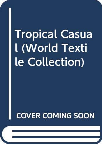 Tropical Casual (World Textile Collection),Used