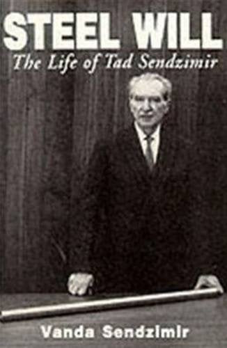 Steel Will: The Life of Tad Sendzimir,Used