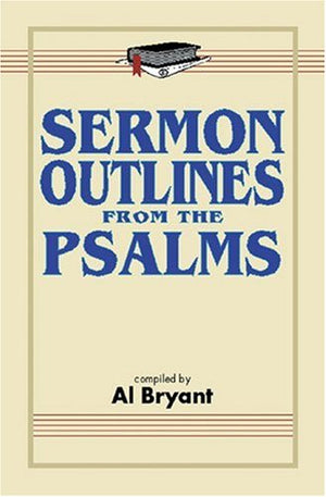 Sermon Outlines from the Psalms (Sermon Outline Series),Used