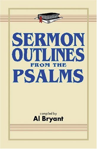 Sermon Outlines from the Psalms (Sermon Outline Series),Used