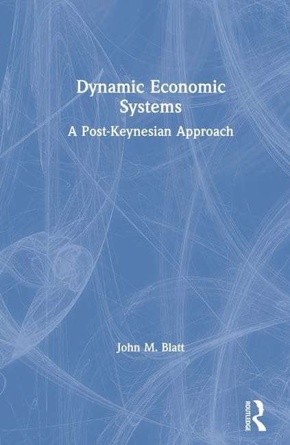 Dynamic Economic Systems: A Post Keynesian Approach,Used