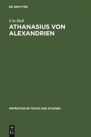 Athanasius von Alexandrien: De sententia Dionysii. Einleitung, bersetzung und Kommentar (Patristische Texte und Studien, 52) (Ge,New