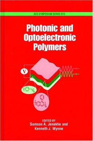 Photonic and Optoelectronic Polymers (ACS Symposium Series)