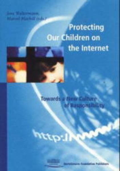 Protecting Our Children on the Internet: Towards a New Culture of Responsibility,Used