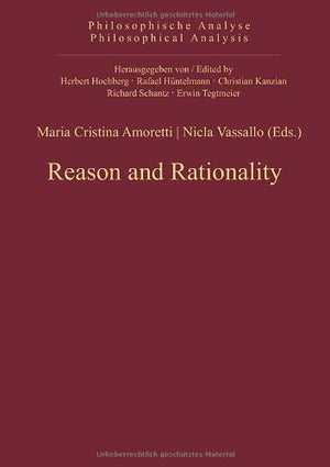 Reason and Rationality (Philosophische Analyse / Philosophical Analysis),Used