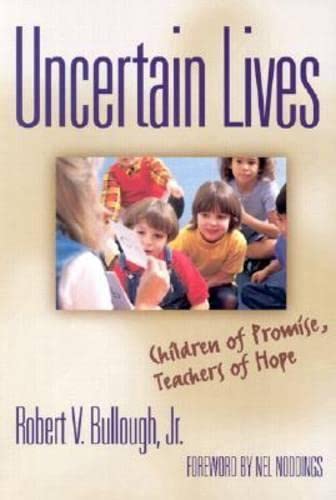 Uncertain Lives: Children of Promise, Teachers of Hope,Used