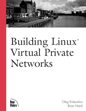 Building Linux Virtual Private Networks (VPNs),Used
