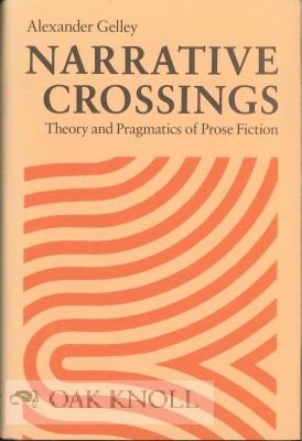 Narrative Crossings: Theory and Pragmatics of Prose Fiction,Used