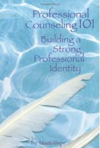 Professional Counseling 101: Building a Strong Professional Identity,Used