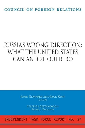 Russia'S Wrong Direction: What The United States Can And Should Do (Independent Task Force Report),Used